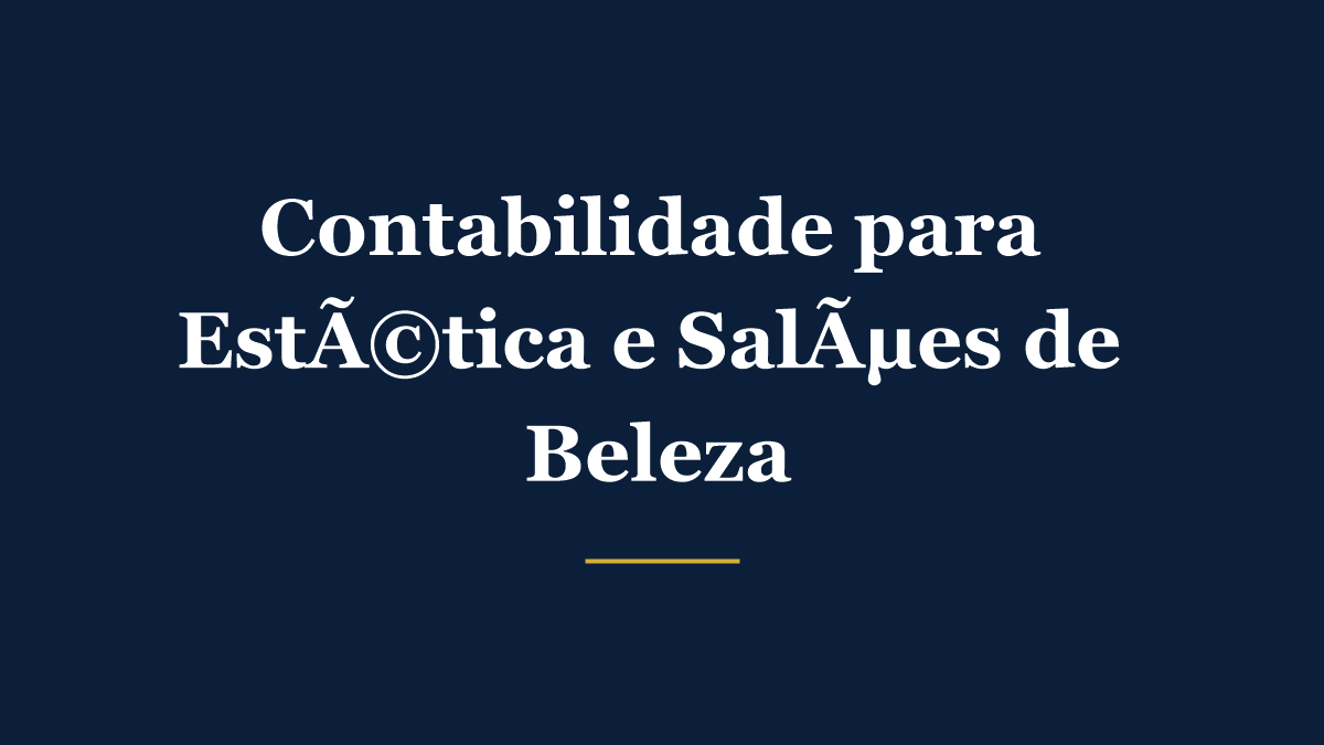 Contabilidade para clínicas de estética, salões de beleza e barbearias: enquadramento e ISS