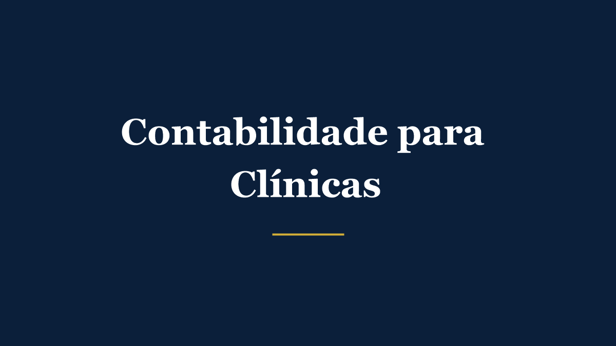 Contabilidade para clínicas e profissionais da saúde: como organizar impostos e evitar problemas