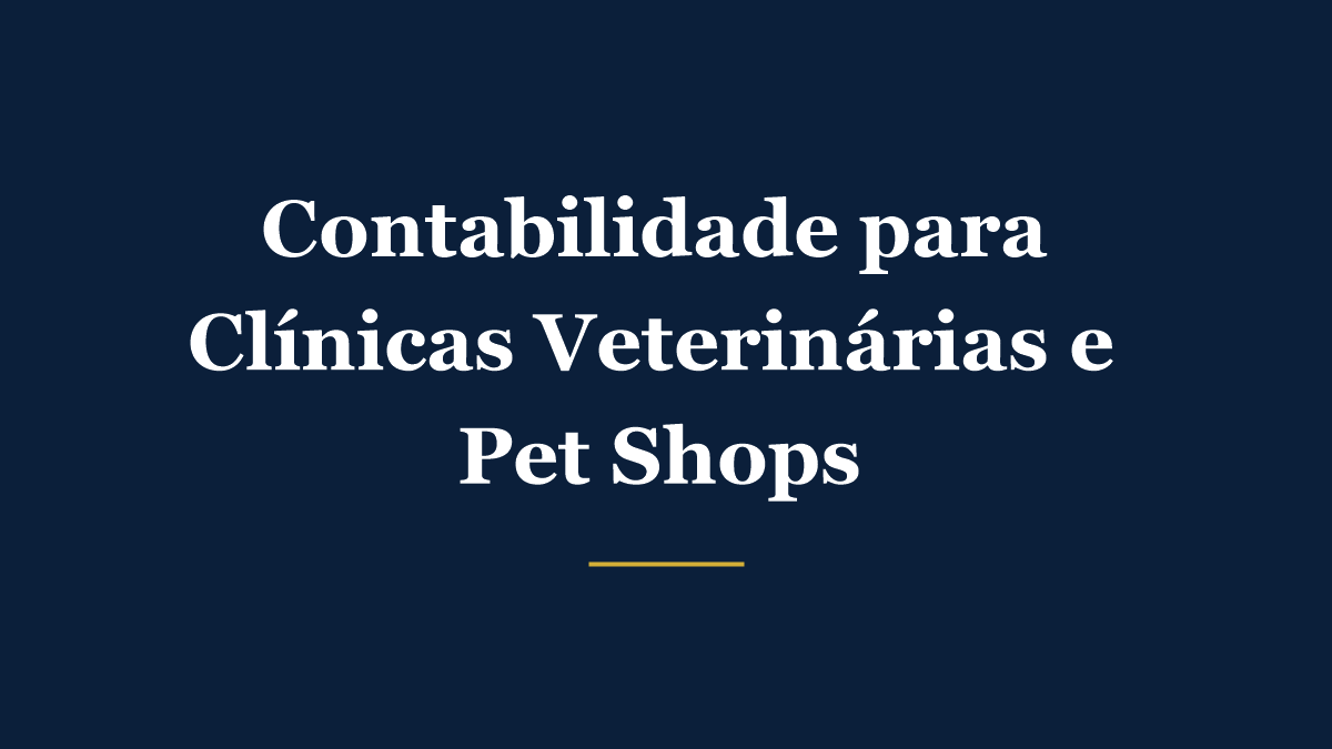 Contabilidade para clínicas veterinárias e pet shops: guia de tributação mista