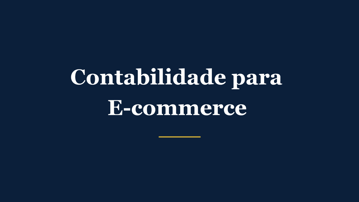 Contabilidade para e-commerce e marketplace: o que muda na tributação de quem vende online