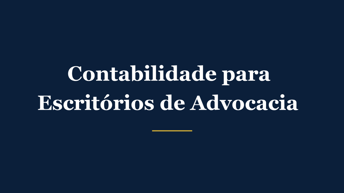 Contabilidade para escritórios de advocacia: ISS, Simples Nacional Anexo IV e sociedade uniprofissional