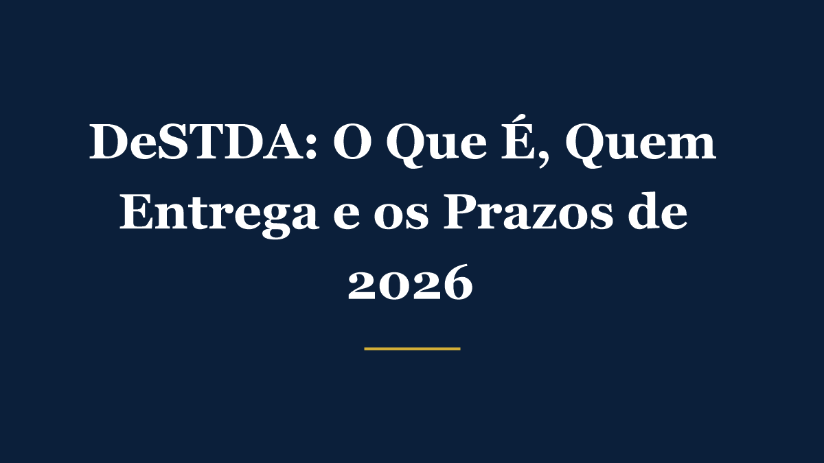 DeSTDA - declaração de substituição tributária, diferencial de alíquota e antecipação no Simples Nacional