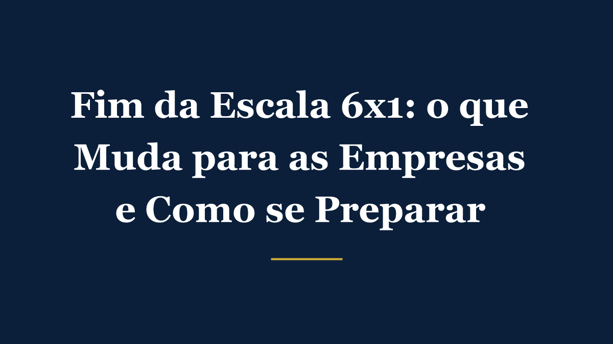Fim da escala 6x1 - o que muda para as empresas com a Emenda Constitucional 141/2026