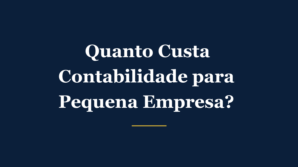 Quanto custa contabilidade para pequena empresa em 2026: tabela de honorários